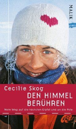 Cecilie Skog - Den Himmel berühren: Mein Weg auf die höchsten Gipfel und an die Polemit Sigri Sandberg Meløy: Mein Weg auf die höchsten Gipfel und an die Polemit Sigri Sandberg Meløy - Preis vom 04.10.2026 03:51:26 h