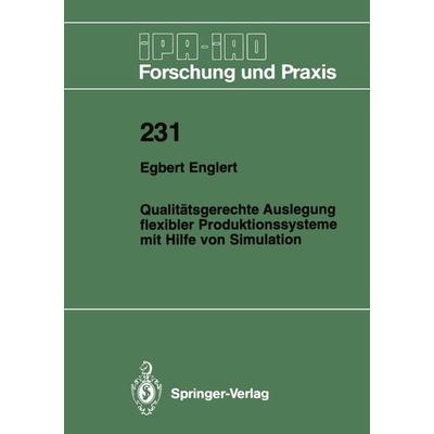 Qualitätsgerechte Auslegung flexibler Produktionssysteme mit Hilfe von Simulation, Taschenbuch von Egbert Englert, Springer Berlin, 978-3-540-61277-3