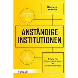 Anständige Institutionen, Fachbücher von Clemens Sedmak