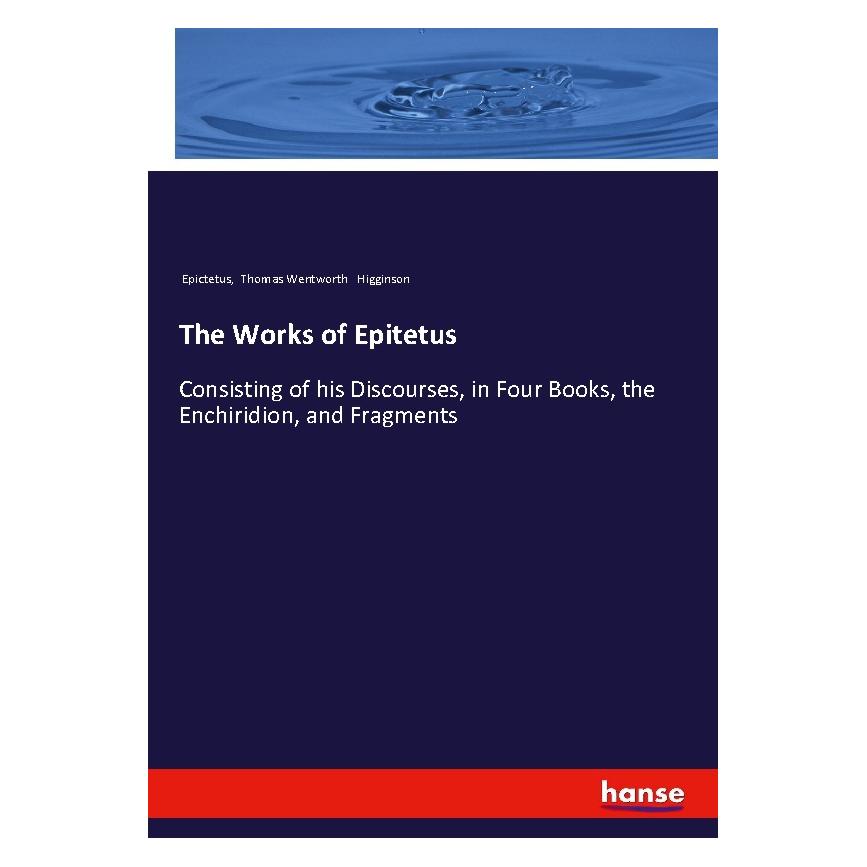 Hansebooks The Works of Epitetus (Englisch, Softcover, Epictetus, Thomas Wentworth Higginson) (55978907)