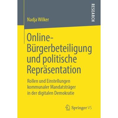 Online-Bürgerbeteiligung und politische Repräsentation, Taschenbuch von Nadja Wilker, Springer Fachmedien Wiesbaden GmbH, 978-3-658-28354-4