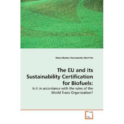 Bastos Vasconcelos Bomfim, D: The EU and its Sustainability, Taschenbuch von Diana Bastos Vasconcelos Bomfim, VDM, 978-3-639-24745-9