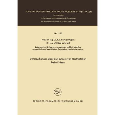 Untersuchungen über den Einsatz von Hartmetallen beim Fräsen, Taschenbuch von Herwart Opitz, VS Verlag für Sozialwissenschaften, 978-3-663-06534-0