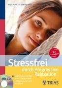 Dietmar Ohm - Stressfrei durch Progressive Relaxation: Mehr Gelassenheit durch Tiefenmuskelentspannung nach Jacobson - Preis vom 09.10.2026 07:28:09 h