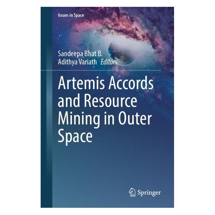 Springer Artemis Accords and Resource Mining in Outer Space (Englisch, Adithya Variath, Sandeepa Bhat B, 2025) (60796514)