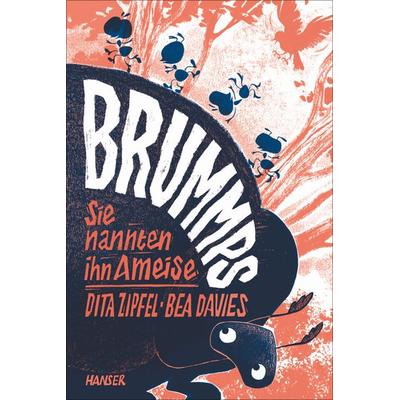 Brummps, Gebundene Ausgabe von Dita Zipfel,Bea Davies, Carl Hanser