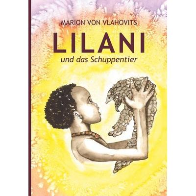 Lilani und das Schuppentier, Gebundene Ausgabe von Marion Vlahovits, BoD – Books on Demand, 978-3-7528-9810-1