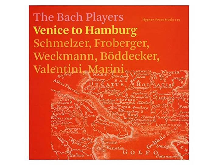 The Bach Players - Venice To Hamburg