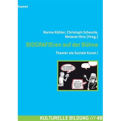 BIOGRAFIEren auf der Bühne, Taschenbuch von , Kopaed, 978-3-86736-448-5