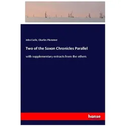 Two of the Saxon Chronicles Parallel, Belletristik von John Earle, Charles Plummer