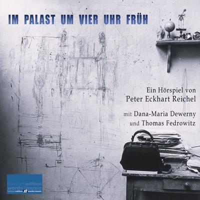 Im Palast um vier Uhr früh - Peter Eckhart Reichel, Audio, 4099995900170