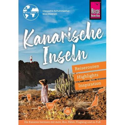 Reiseführer Kanarische Inseln, Taschenbuch von Cleopatra Schuhmacher,Nico Dietrich, Reise Know-How Verlag Peter Rump GmbH, 978-3-8317-8043-3