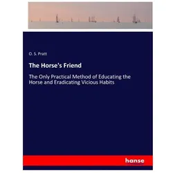 The Horse's Friend, Sachbücher von O S Pratt, O. S. Pratt