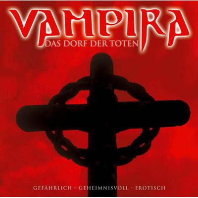 Vampira, Folge 8: Das Dorf der Toten - Vampira, Audio, 9783838764641