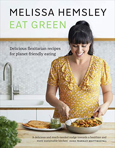 Melissa Hemsley - Eat Green: Delicious flexitarian recipes for planet-friendly eating - Preis vom 30.09.2026 09:01:18 h