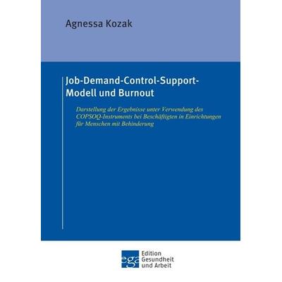 Job-Demand-Control-Support-Modell und Burnout, Taschenbuch von Agnessa Kozak, Tredition, 978-3-8495-0294-2