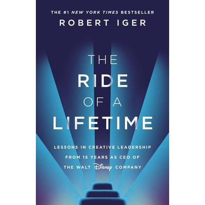 The Ride of a Lifetime, Taschenbuch von Robert Iger, Transworld Publ. Ltd UK