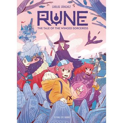 Rune: The Tale of the Winged Sorceress, Taschenbuch von Carlos Sánchez, Abrams & Chronicle Books, 978-1-83874-407-6