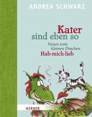 Andrea Schwarz - Kater sind eben so: Neues vom kleinen Drachen Hab-mich-lieb - Preis vom 11.10.2026 03:10:56 h