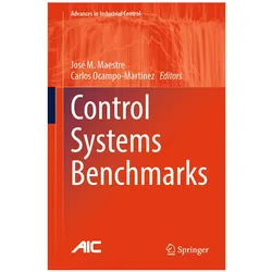 Control Systems Benchmarks, Fachbücher von Carlos Ocampo-Martinez, José M. Maestre