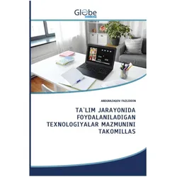 Ta'Lim Jarayonida Foydalaniladigan Texnologiyalar Mazmunini Takomillas, Schulbücher von FAZLIDDIN ABDURAZAQOV