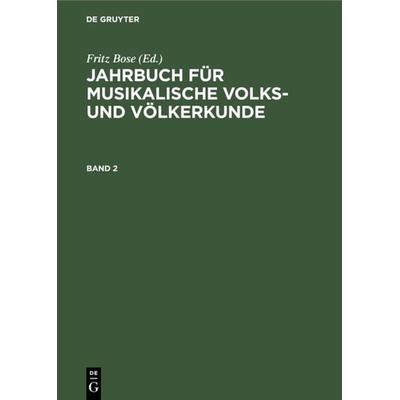 Jahrbuch für musikalische Volks- und Völkerkunde. Band 2 -