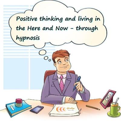 Positive thinking and living in the Here and Now through hypnosis - Michael Bauer, Audio, 4057664021977