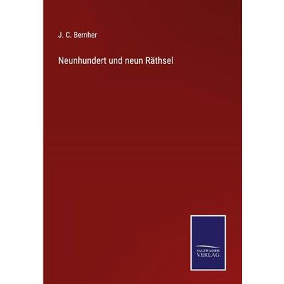 Neunhundert und neun Räthsel, Gebundene Ausgabe von J. C. Bernher, Outlook, 978-3-375-07249-0