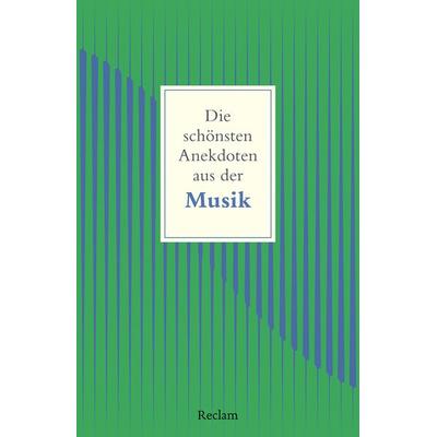 Die schönsten Anekdoten aus der Musik -