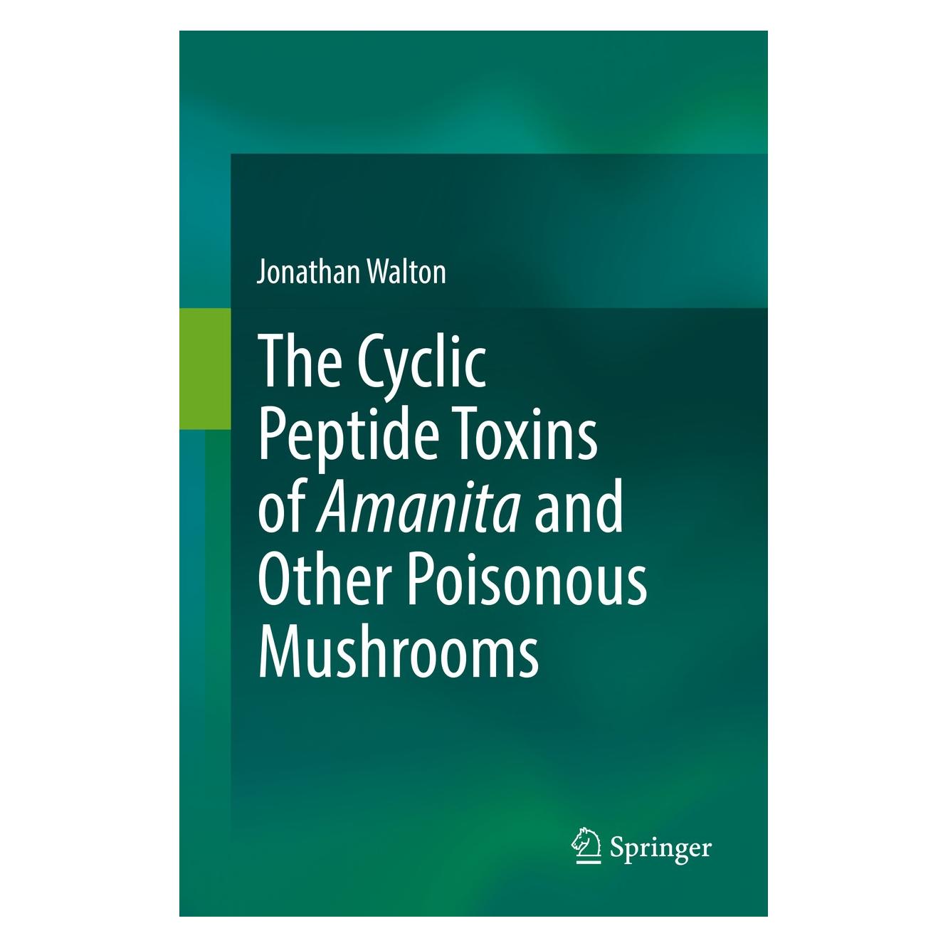 Springer Walton:The Cyclic Peptide Toxins of Ama (Englisch, Hardcover, Jonathan Walton) (9783319768212)
