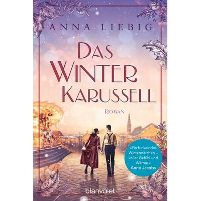 Das Winterkarussell, Taschenbuch von Anna Liebig, Blanvalet, 978-3-7341-0887-7