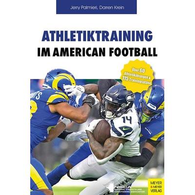 Athletiktraining im American Football, Taschenbuch von Jerry Palmieri,Darren Krein, Meyer & Meyer, 978-3-8403-7958-1