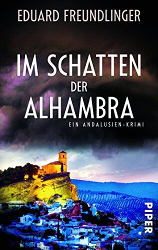 Eduard Freundlinger - Im Schatten der Alhambra: Ein Andalusien-Krimi (Andalusien-Krimis) - Preis vom 02.10.2026 23:42:20 h