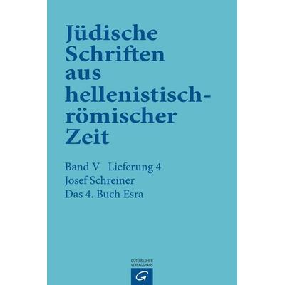 Jüdische Schriften aus hellenistisch-römischer Zeit, Bd 5: Apokalypsen / Das 4. Buch Esra, Gebundene Ausgabe von Josef Schreiner, Gütersloher