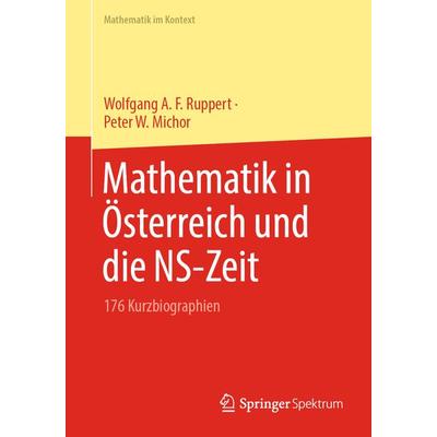Mathematik in Österreich und die NS-Zeit, Taschenbuch von Wolfgang A. F. Ruppert,Peter W. Michor, Springer Berlin, 978-3-662-67099-6