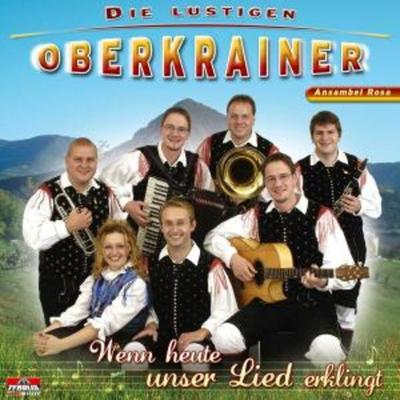 Wenn Heute Unser Lied Erklingt - Die Lustigen Oberkrainer,Ansambel Rosa, CD