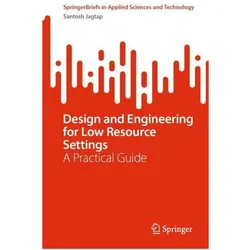 Design and Engineering for Low Resource Settings, Fachbücher von Santosh Jagtap