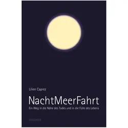NachtMeerFahrt, Belletristik von Lilien Caprez