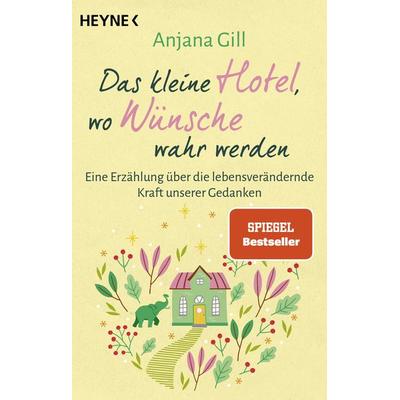 Das kleine Hotel, wo Wünsche wahr werden, Taschenbuch von Gill Anjana, Heyne