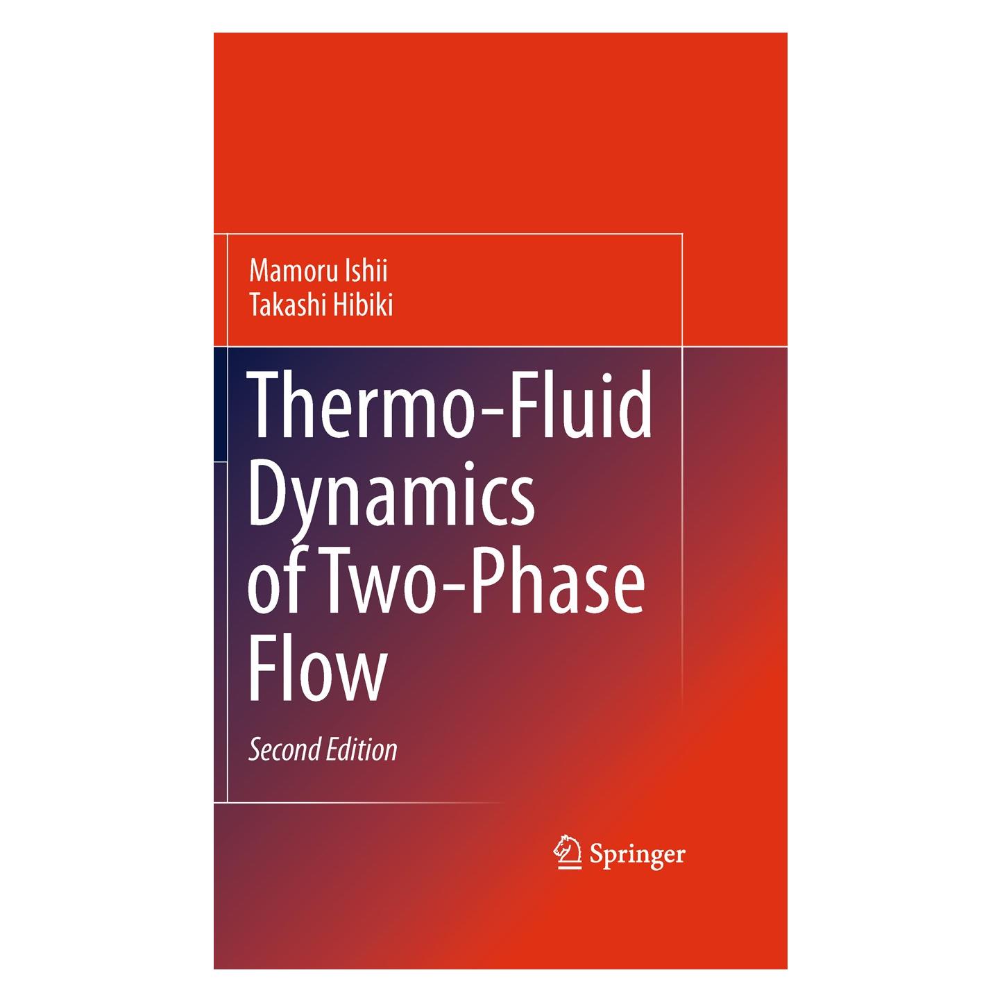 Springer Thermo-Fluid Dynamics of Two-Phase Flow (Englisch, Hardcover, Mamoru Ishii, Takashi Hibiki) (9781441979841)