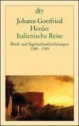 Herder, Johann G. - Italienische Reise. Briefe und Tagebuchaufzeichnungen 1788 - 1789. - Preis vom 09.10.2026 07:28:09 h