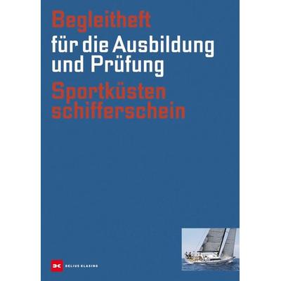 Begleitheft für die Ausbildung und Prüfung Sportküstenschifferschein, Taschenbuch von Rolf Dreyer, Delius Klasing, 978-3-7688-3708-8