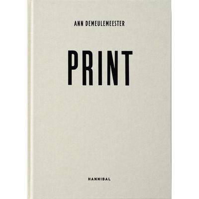 Ann Demeulemeester Print, Gebundene Ausgabe von , Hannibal Books, 978-94-93416-87-1