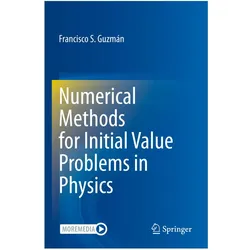 Numerical Methods for Initial Value Problems in Physics, Fachbücher von Francisco S. Guzmán