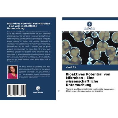 Bioaktives Potential von Mikroben - Eine wissenschaftliche Untersuchung, Taschenbuch von Venil Ck, Verlag Unser Wissen, 978-620-2-96745-7