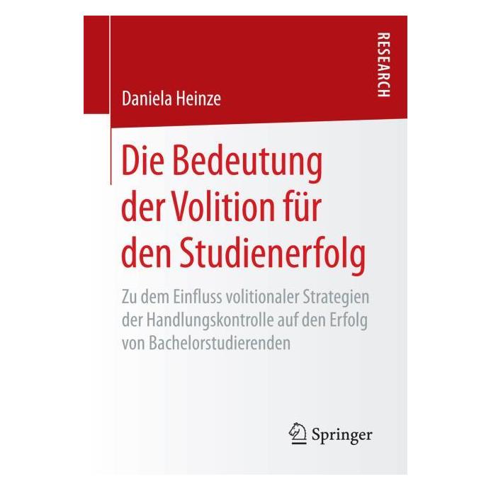 Springer Die Bedeutung der Volition für den Studienerfolg (Deutsch, Softcover, Daniela Heinze) (7337072)