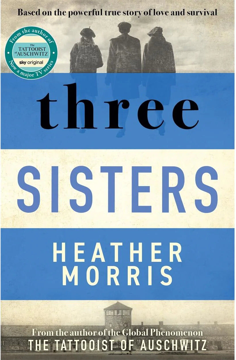 Zaffre Three Sisters by Heather Morris - Historical Fiction Paperback - WWII Family Saga, Author of The Tattooist of Auschwitz - New UK Edition