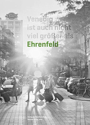 Peter Rosenthal - Venedig ist auch nicht viel größer als Ehrenfeld - Preis vom 06.10.2026 07:26:00 h