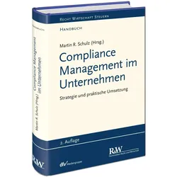 Compliance Management im Unternehmen, Fachbücher von Martin R. Schulz