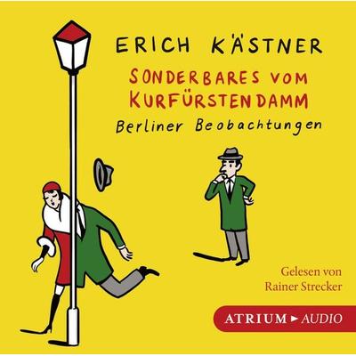 Sonderbares vom Kurfürstendamm - Erich Kästner, Audio, 9783855350957